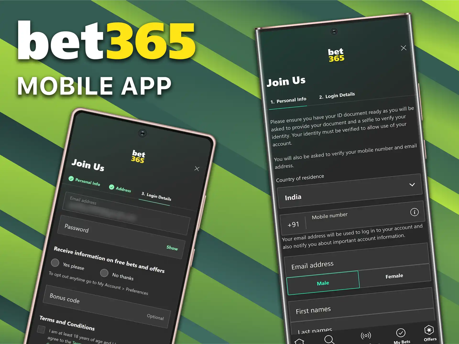 Complete your registration via the Bet365 mobile app.