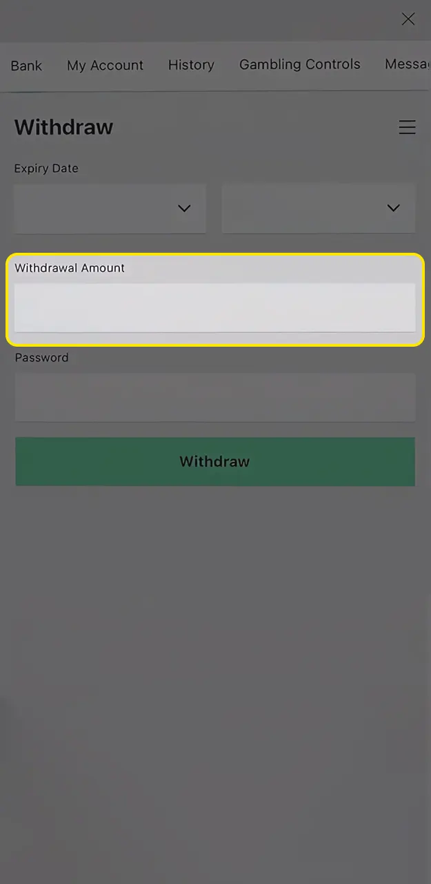 Specify the amount of money you want to receive when withdrawing from Bet365.